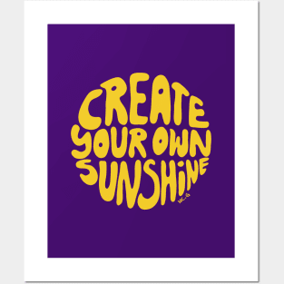 Create Your Own Sunshine 🔆 Posters and Art